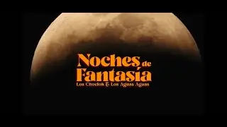 Los Choclok & Los Aguas Aguas - Noches de fantasía (Video Oficial).