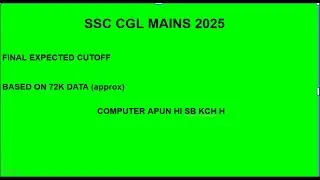 SSC CGL 2025 MAINS EXPECTED CUTOFF  FULL DETAIL   