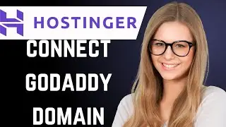 How To Connect GoDaddy Domain To Hostinger Hosting (Full Guide)
