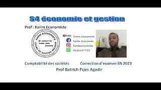 Comptabilité des sociétés S4 Correction d'examen SN 2023 Prof Batrich Fsjes Agadir
