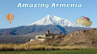 Visit Armenia - exciting travel around ancient and hospitable country