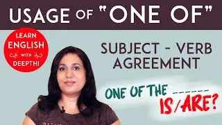 Correct usage of "One of" the & "Only one of" - Use Singular/Plural Noun & Verb? Grammar - Examples