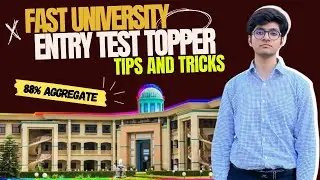 FAST-NUCES Entry Test Topper 2024 | 88% NU Test Aggregate | FAST University Islamabad Campus