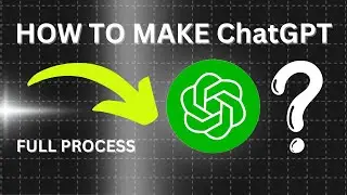How to make Chat GPT? || Full Process
