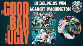Dolphins beat the commanders the good,the bad and the ugly plus Tua whines about Flores!