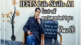 IELTS Life Skills A1 Speaking | Important Topics List | Phase 2B | 2021 | By TFLS