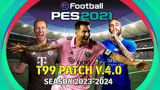 t99 patch PES 2021 v.4.0 Season 2023-2024 - Full Update transfer BRI Liga 1