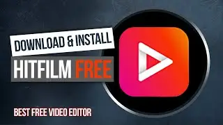 How to Download and Install HitFilm (Formerly HitFilm Express) - FREE Video Editor