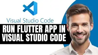 HOW TO RUN FLUTTER APP IN VISUAL STUDIO CODE