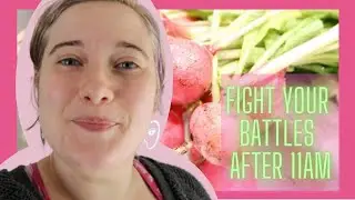 Fight Your Battles After 11am