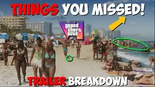 THINGS YOU MISSED IN THE GTA 6 TRAILER! GTA 6 Trailer Breakdown