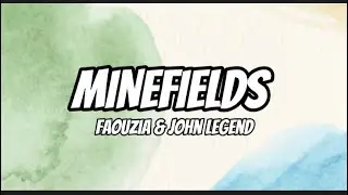 Faouzia & John Legend - Minefields (Lyrics)