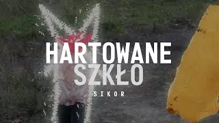 sikor - HARTOWANE SZKŁO (Dir. by sako) 🎬