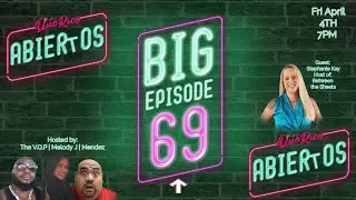 Sex & Surprises | Ep  69 | Abiertos | Guest @BetweenTheSheetswithDrZ