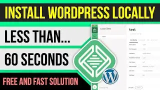 Install Wordpress Locally (2020) - A Software That Makes The Process SUPER FAST!