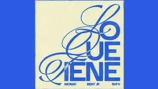 Morad, Beny Jr, Rvfv - Lo Que Tiene
