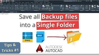 Save AutoCAD all backup file into a single folder  | movebak command in autocad 