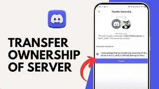 How to Transfer Ownership of Discord Server on Mobile