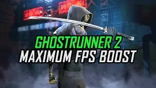 Ghostrunner 2 — How to Reduce/Fix Lag and Boost/Improve Performance