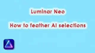 Luminar Neo: how to feather AI masks