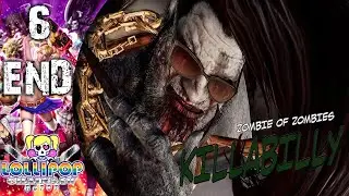 KILLABILLY+BAD ENDING!™| LOLLIPOP CHAINSAW RePOP™| Gameplay Walkthrough™| Part #6【2160p4K HD 60fps】