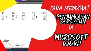 Cara Membuat Penjumlahan dan Pengurangan Bersusun Di Microsoft Word Terbaru