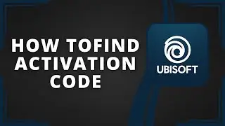 How To Find Ubisoft Connect Activation Code On Steam (Best Method)