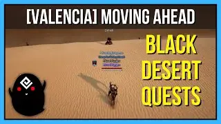 [Valencia] Moving Ahead - Black Desert Online Quests