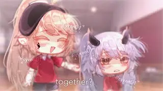 — ❤️‍🩹 ⸝⸝ together?﹒꒷꒦ gacha meme / trend .  ‹𝟹