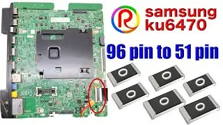 samsung 43 ,49,55.65. ku6470 , 96 pin to 51 pin #panel #samsung #repair