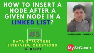 #5 How to insert a node after a given node in a linked list