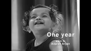 One year | A film by Adarsh Aryan | Myra's first birthday | 13th April 2024