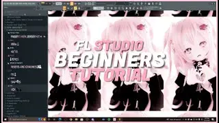 The ONLY FL Studio Beginners Guide You Will Need