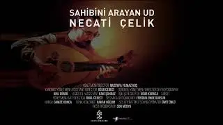 'Sahibini Arayan Ud  Necati Çelik' Belgesel Fragmanı