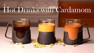 3 Hot Drinks Made With Cardamom