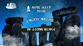 Stonehenge ASMR :🗿Fall asleep in Stonehedge (432 hz) Heal Music 🧘🏽‍♂️
