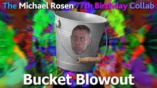 The Michael Rosen 77th Birthday Bucket Blowout