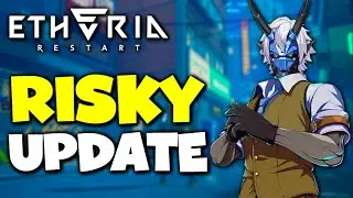 This Update Might Kill Etheria! - Etheria: Restart