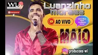 LUANZINHO MORAES - CD COMPLETO MAIO 2021 - REPERTÓRIO NOVO - MÚSICAS NOVAS @producoeswl6298
