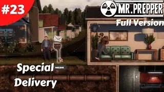 Mr Prepper - Special Delivery - #23 - Full Version | Lets Play