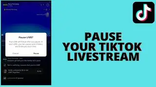 How to Pause A Tiktok Live Stream