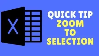 Excel Quick Tip - Zoom To Selection