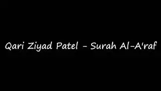 Qari Ziyad Patel - Surah Al-A'raf