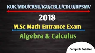 Previous Years MDU/KUK/CBLU/IGU M.Sc(Mathematics) Entrance Papers Questions Discussion|Lecture=1