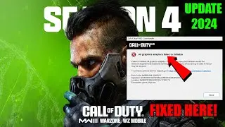 Call of Duty Warzone 3 Season 4 How To Fix All graphics adapters failed to initialize