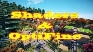 Установка и настройка шейдеров и optifine 1.7.5