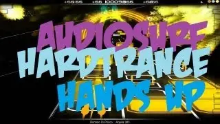 Audiosurf - Hardtrance, Hands Up