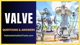 Valve Questions and Answers (Part 1)
