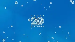 Happy 20th Birthday WordPress!