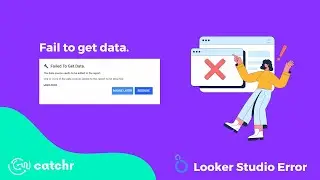 Looker Studio error - Fail to get data